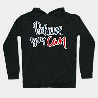 Believe you can Hoodie